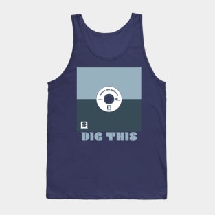 Dig This Tank Top